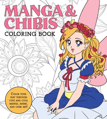 Manga & Chibis Carte de colorat: Color Your Way Through Cute and Cool Manga, Anime, and Chibi Art! - Manga & Chibis Coloring Book: Color Your Way Through Cute and Cool Manga, Anime, and Chibi Art!