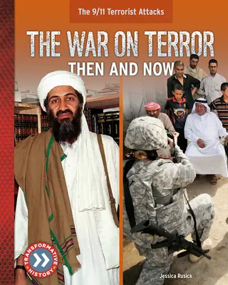 Războiul împotriva terorii: Atunci și acum - The War on Terror: Then and Now