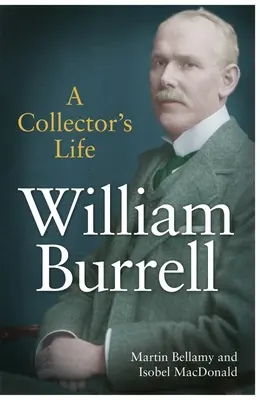 William Burrell: Viața unui colecționar - William Burrell: A Collector's Life