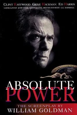 Puterea absolută: Scenariul - Absolute Power: The Screenplay