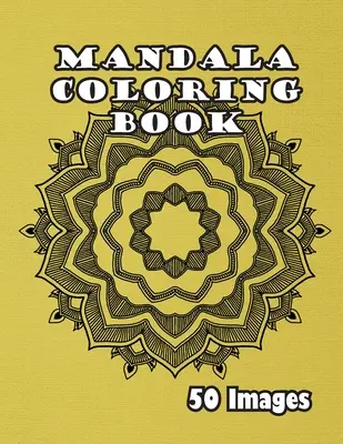 Carte de colorat Mandala: 50 de imagini - Mandala Coloring Book: 50 Images