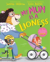 Mama mea este o leoaică - My Mum is a Lioness