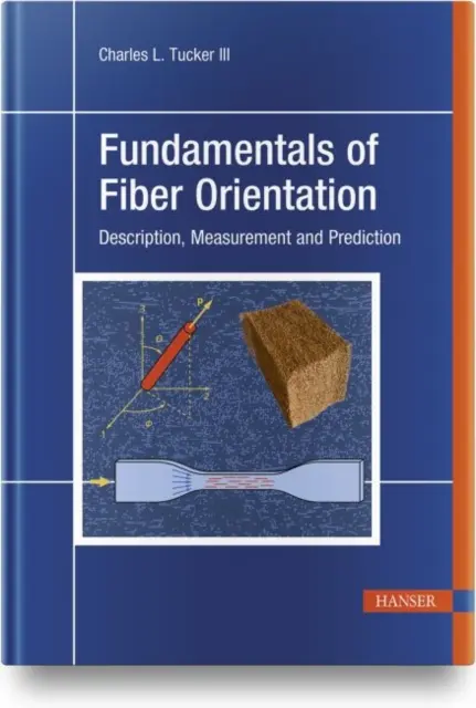 Fundamente ale orientării fibrelor: Descriere, măsurare și predicție - Fundamentals of Fiber Orientation: Description, Measurement and Prediction