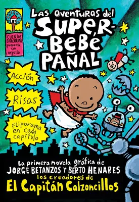 Las Aventuras del Superbeb Paal (Aventurile lui Super Diaper Baby) - Las Aventuras del Superbeb Paal (the Adventures of Super Diaper Baby)