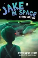 Jake în spațiu - Salvarea lui Saturn - Jake in Space - Saving Saturn
