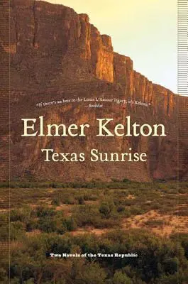 Texas Sunrise: Două romane ale Republicii Texas - Texas Sunrise: Two Novels of the Texas Republic