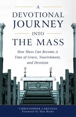 Călătorie devoțională în interiorul Liturghiei - Devotional Journey Into the Mass