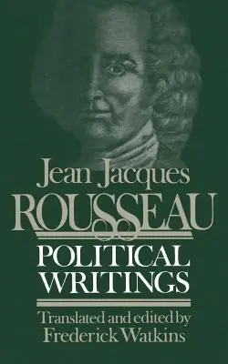 Jean Jacques Rousseau Scrieri politice: Conținând Contractul social, Considerații privind guvernul Poloniei, Proiectul constituțional pentru Corsi - Jean Jacques Rousseau Political Writings: Containing the Social Contract, Considerations on the Government of Poland, Constitutional Project for Corsi