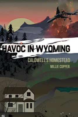 Caldwell's Homestead: Havoc în Wyoming, Partea 1 Noua apocalipsă a Americii - Caldwell's Homestead: Havoc in Wyoming, Part 1 America's New Apocalypse
