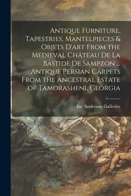 Mobilă antică, tapiserii, piese de cămin și obiecte de artă din castelul medieval de la Bastide de Sampzon ... Covoare persane antice din secolul al XIX-lea - Antique Furniture, Tapestries, Mantelpieces & Objets D'art From the Medieval Chteau De La Bastide De Sampzon ... Antique Persian Carpets From the Anc