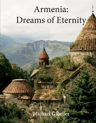 Armenia: Vise de veșnicie - Armenia: Dreams of Eternity