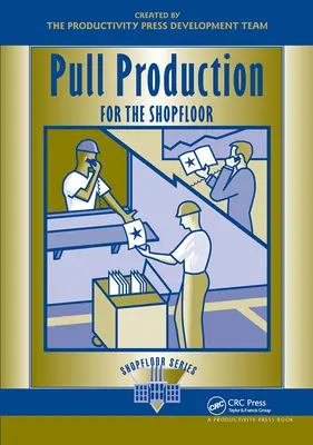 Pull Production pentru atelier - Pull Production for the Shopfloor