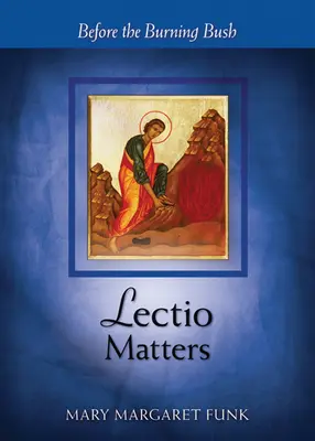 Lectio Matters: Înainte de rugul aprins - Lectio Matters: Before the Burning Bush