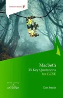 Macbeth: 25 de citate cheie pentru GCSE - Macbeth: 25 Key Quotations for GCSE