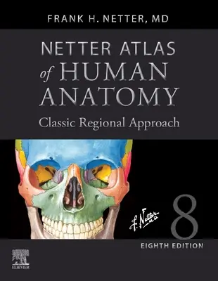 Atlas Netter de anatomie umană: Abordare regională clasică (Hardcover): Ediție profesională cu Netterreference.com Downloadable Image Bank - Netter Atlas of Human Anatomy: Classic Regional Approach (Hardcover): Professional Edition with Netterreference.com Downloadable Image Bank