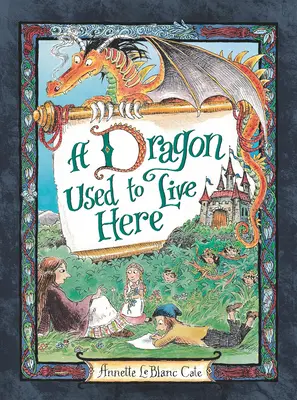 Un dragon locuia aici - A Dragon Used to Live Here