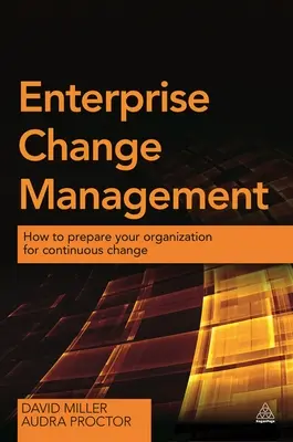 Enterprise Change Management: Cum să vă pregătiți organizația pentru schimbarea continuă - Enterprise Change Management: How to Prepare Your Organization for Continuous Change