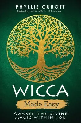 Wicca Made Easy: Trezește magia divină din tine - Wicca Made Easy: Awaken the Divine Magic Within You