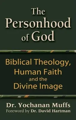 Personalitatea lui Dumnezeu: Teologia biblică, credința umană și imaginea divină - Personhood of God: Biblical Theology, Human Faith and the Divine Image