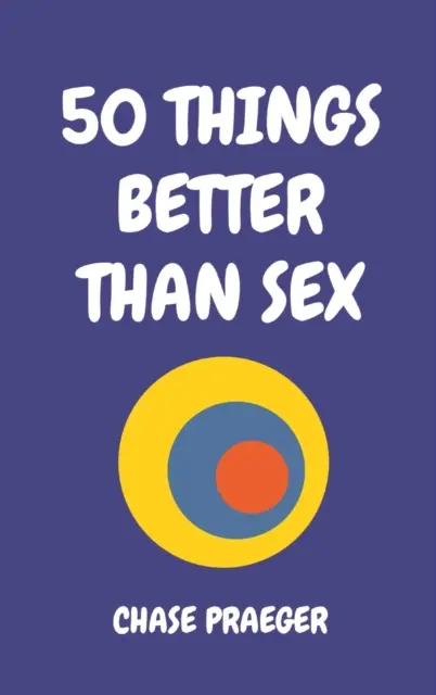 50 de lucruri mai bune decât sexul - 50 Things Better Than Sex