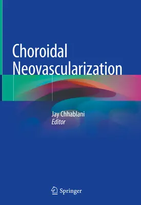 Neovascularizarea coroidală - Choroidal Neovascularization