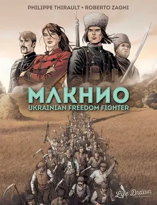 Makhno: Luptător ucrainean pentru libertate - Makhno: Ukrainian Freedom Fighter