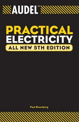 Audel Electricitate practică - Audel Practical Electricity