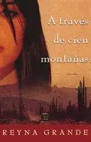 A traves de cien montanas (Peste o sută de munți) - A traves de cien montanas (Across a Hundred Mountains)