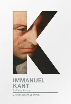 Immanuel Kant: O foarte scurtă istorie - Immanuel Kant: A Very Brief History