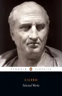 Opere alese (Cicero, Marcus Tullius) - Selected Works (Cicero, Marcus Tullius)