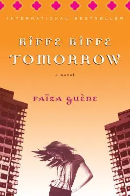 Kiffe Kiffe mâine - Kiffe Kiffe Tomorrow