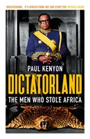 Dictatorland: Oamenii care au furat Africa - Dictatorland: The Men Who Stole Africa