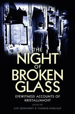 Noaptea geamurilor sparte: Mărturii oculare ale Kristallnacht - The Night of Broken Glass: Eyewitness Accounts of Kristallnacht