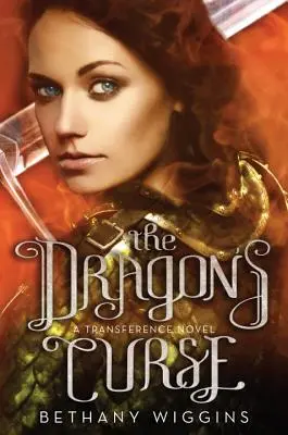 Blestemul dragonului (un roman despre transfer) - The Dragon's Curse (a Transference Novel)