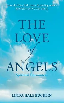 Dragostea îngerilor (Întâlniri spirituale) - The Love of Angels (Spiritual Encounters)