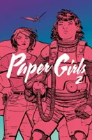 Paper Girls, Volumul 2 - Paper Girls, Volume 2