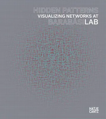 Modele ascunse: Vizualizarea rețelelor la Laboratorul Barabasi - Hidden Patterns: Visualizing Networks at Barabasi Lab