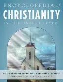Encyclopedia of Christianity in the United States (Enciclopedia creștinismului în Statele Unite) - Encyclopedia of Christianity in the United States