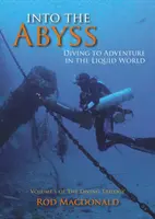 În abis: Scufundări pentru aventură în lumea lichidă - Into the Abyss: Diving to Adventure in the Liquid World