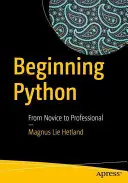 Python pentru începători: De la novice la profesionist - Beginning Python: From Novice to Professional