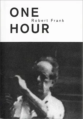 Robert Frank: c'Est Vrai! (O oră) - Robert Frank: c'Est Vrai! (One Hour)