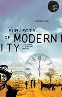 Subiecte ale modernității: Timp-spațiu, discipline, margini - Subjects of Modernity: Time-Space, Disciplines, Margins