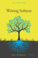 Scrierea subtextului: What Lies Beneath - Writing Subtext: What Lies Beneath