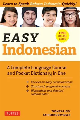 Indoneziană ușoară: A Complete Language Course and Pocket Dictionary in One - Free Companion Online Audio - Easy Indonesian: A Complete Language Course and Pocket Dictionary in One - Free Companion Online Audio
