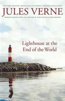 Lighthouse at the End of the World: Prima traducere în engleză a manuscrisului original al lui Verne - Lighthouse at the End of the World: The First English Translation of Verne's Original Manuscript