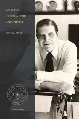 Carl F. H. Henry despre Duhul Sfânt - Carl F. H. Henry on the Holy Spirit