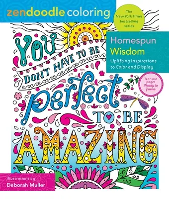 Zendoodle de colorat: Good Vibes: Inspirații înălțătoare de colorat și afișat - Zendoodle Coloring: Good Vibes: Uplifting Inspirations to Color and Display