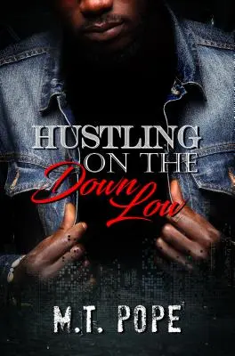 Afacerile de jos în jos - Hustling on the Down Low