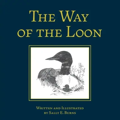 Calea huhurezului (The Way of the Loon): O poveste din pădurea boreală - The Way of the Loon: A Tale from the Boreal Forest
