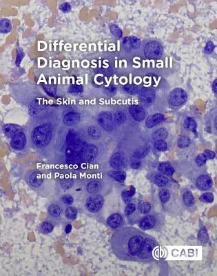 Diagnosticul diferențial în citologia animalelor mici: Pielea și subcutisul - Differential Diagnosis in Small Animal Cytology: The Skin and Subcutis